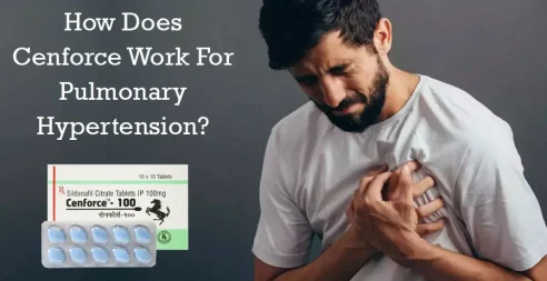 How Does Cenforce Work For Pulmonary Hypertension? 9 How Does Cenforce Work For Pulmonary Hypertension?