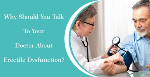 Why Should You Talk To Your Doctor About Erectile Dysfunction? 7 Why Should You Talk To Your Doctor About Erectile Dysfunction?