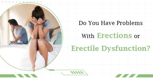 Do You Have Problems With Erections Or Erectile Dysfunction? 8 Do You Have Problems With Erections Or Erectile Dysfunction?
