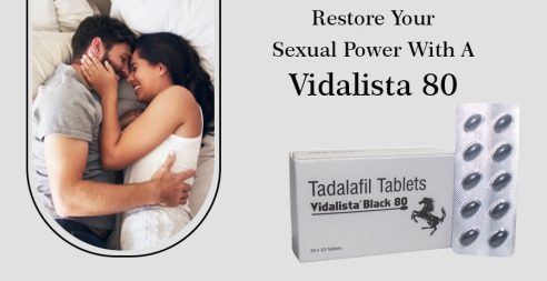 Restore Your Sexual Power With A Vidalista 80