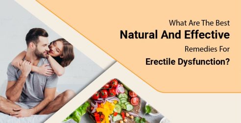 What Are The Best Natural And Effective Remedies For Erectile Dysfunction? 6 What Are The Best Natural And Effective Remedies For Erectile Dysfunction?