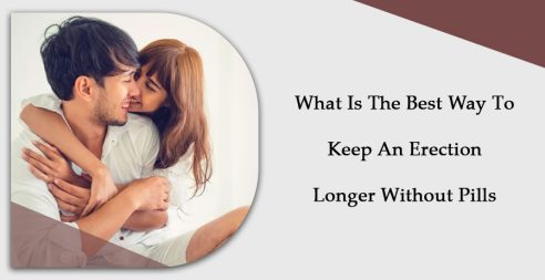 What Is The Best Way To Keep An Erection Longer Without Pills 1 What Is The Best Way To Keep An Erection Longer Without Pills