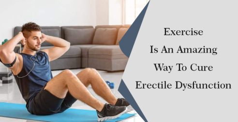 Exercise Is An Amazing Way To Cure Erectile Dysfunction