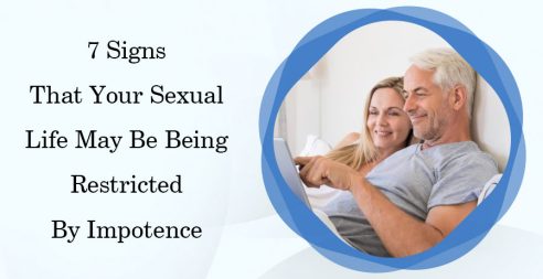 7 Signs That Your Sexual Life May Be Being Restricted By Impotence