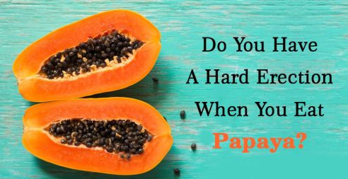 Do You Have A Hard Erection When You Eat Papaya?
