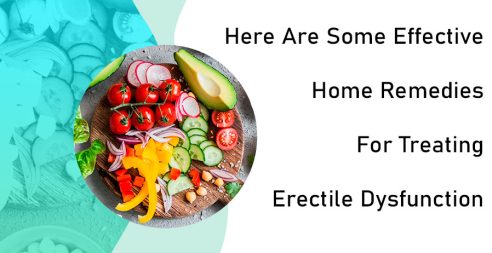 Here Are Some Effective Home Remedies For Treating Erectile Dysfunction