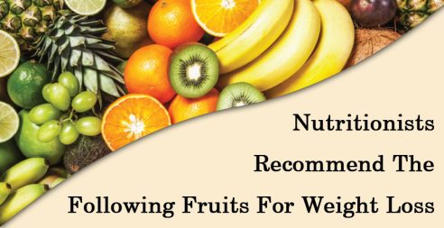 Nutritionists Recommend The Following Fruits For Weight Loss