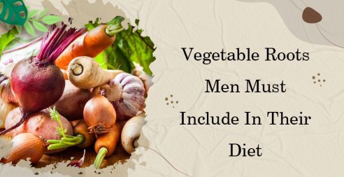 Vegetable Roots Men Must Include In Their Diet