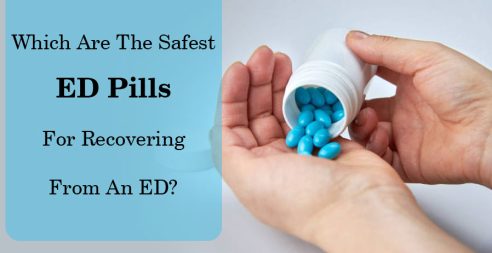 Which Are The Safest Ed Pills For Recovering From An Ed?