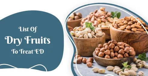 List Of Dry Fruits To Treat Ed