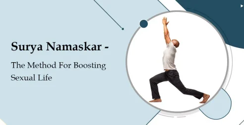 Surya Namaskar - The Method For Boosting Sexual Life