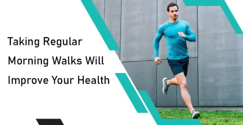 Taking Regular Morning Walks Will Improve Your Health