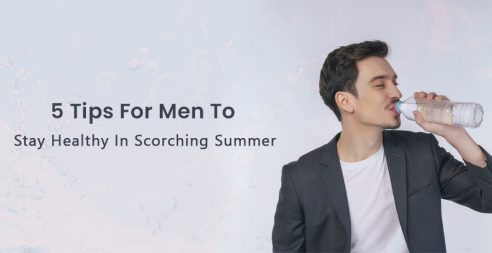 5 Tips For Men To Stay Healthy In Scorching Summer