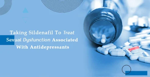 Taking Sildenafil To Treat Sexual Dysfunction Associated With Antidepressants