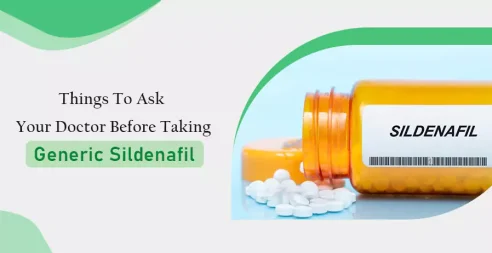 Things To Ask Your Doctor Before Taking Generic Sildenafil