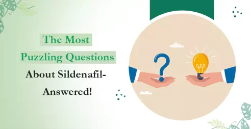 The Most Puzzling Questions About Sildenafil- Answered!