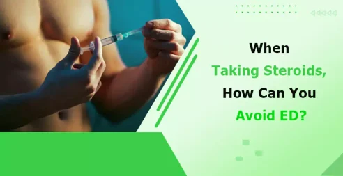When Taking Steroids, How Can You Avoid ED