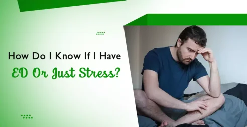 How Do I Know If I Have ED Or Just Stress