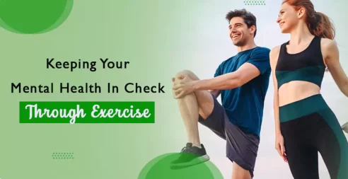 Keeping Your Mental Health In Check Through Exercise