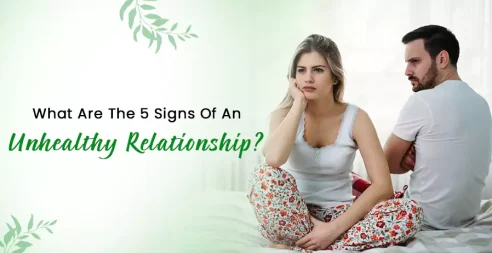 What Are The 5 Signs Of An Unhealthy Relationship