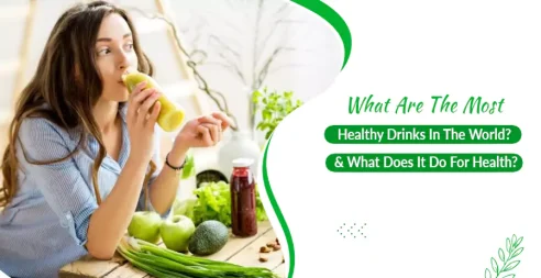 What Are The Most Healthy Drinks In The World And What Does It Do For Health