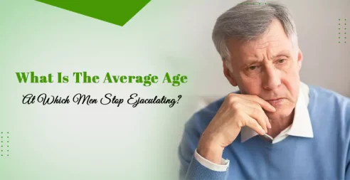 Average Age At Which Men Stop Ejaculating?