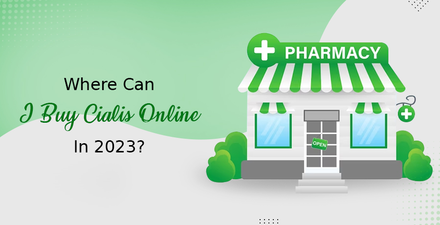 Where Can I Buy Cialis Online In 2023? 1 Where Can I Buy Cialis Online In 2023?