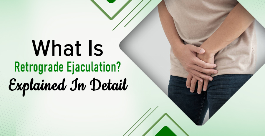 Retrograde Ejaculation