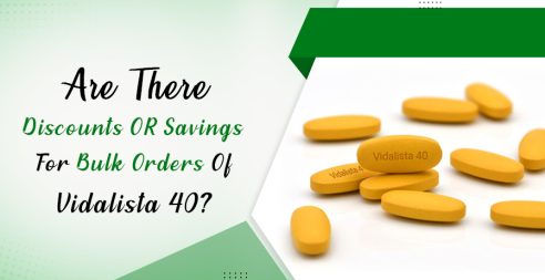Are There Discounts Or Savings For Bulk Orders Of Vidalista 40?