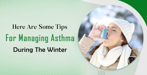 Here Are Some Tips For Managing Asthma During The Winter