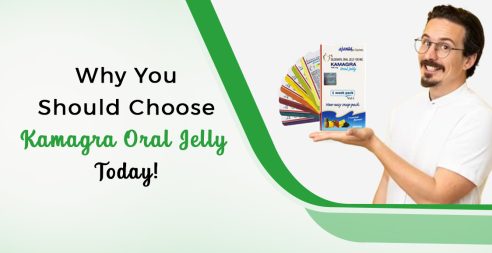 Why You Should Choose Kamagra Oral Jelly Today!