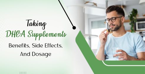 Taking DHEA Supplements: Benefits, Side Effects, And Dosage