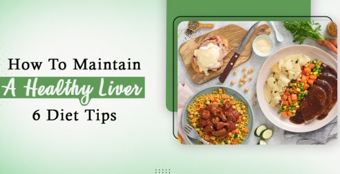 How To Maintain A Healthy Liver: 6 Diet Tips