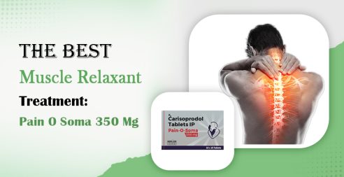 Pain O Soma 350 Mg: The Best Muscle Relaxant