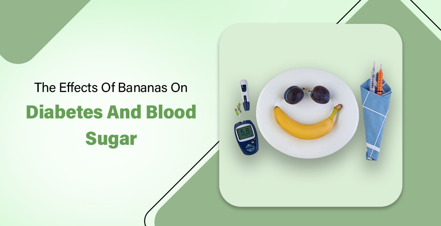The Effects Of Bananas On Diabetes And Blood Sugar 1 Effects Of Bananas On Diabetes And Blood Sugar