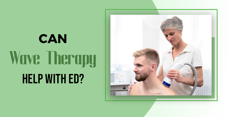 Can Wave Therapy Help With ED?