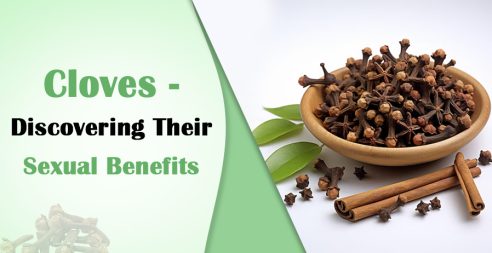Cloves - Discovering Their Sexual Benefits