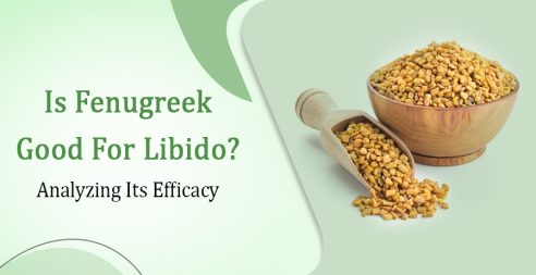 Is Fenugreek Good For Libido