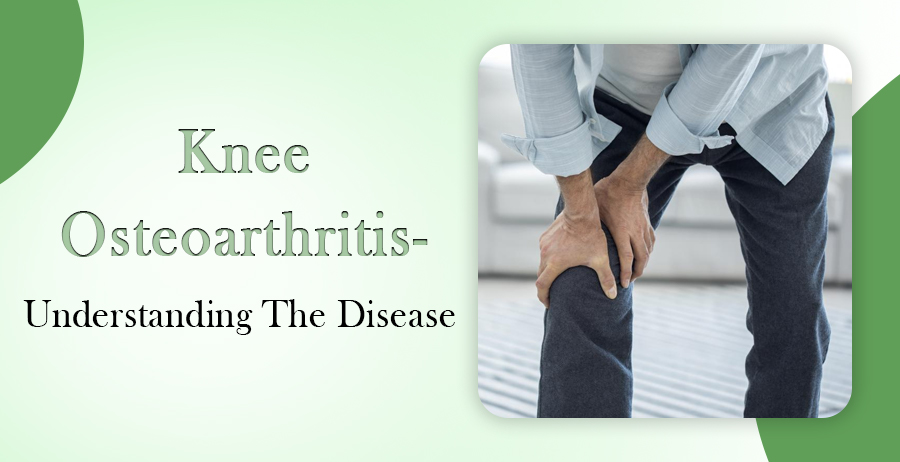 Knee Osteoarthritis- An Understanding