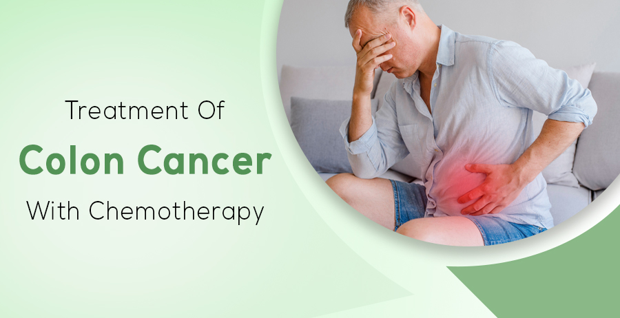 Treatment Of Colon Cancer with Chemotherapy
