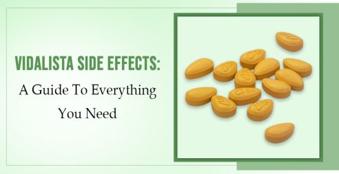 Vidalista Side Effects- Your Complete Guide