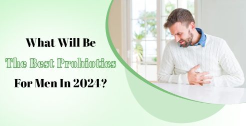 Best Probiotics For Men In 2024?