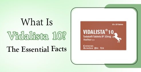 What Is Vidalista 10? Essential Facts