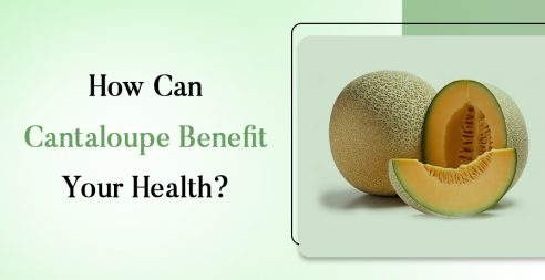 Cantaloupe Benefit Your Health?