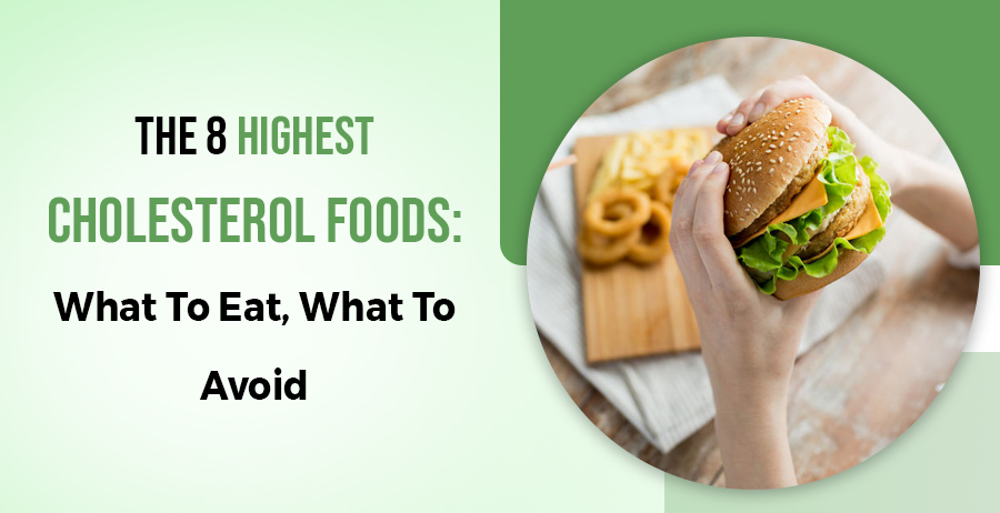 The 8 High Cholesterol Foods
