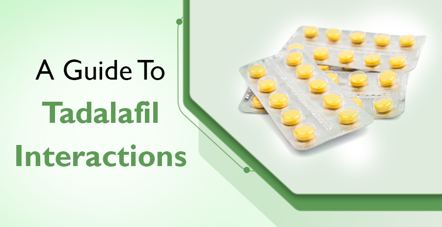 A Guide To Tadalafil Interactions 1 A Guide To Tadalafil Interactions