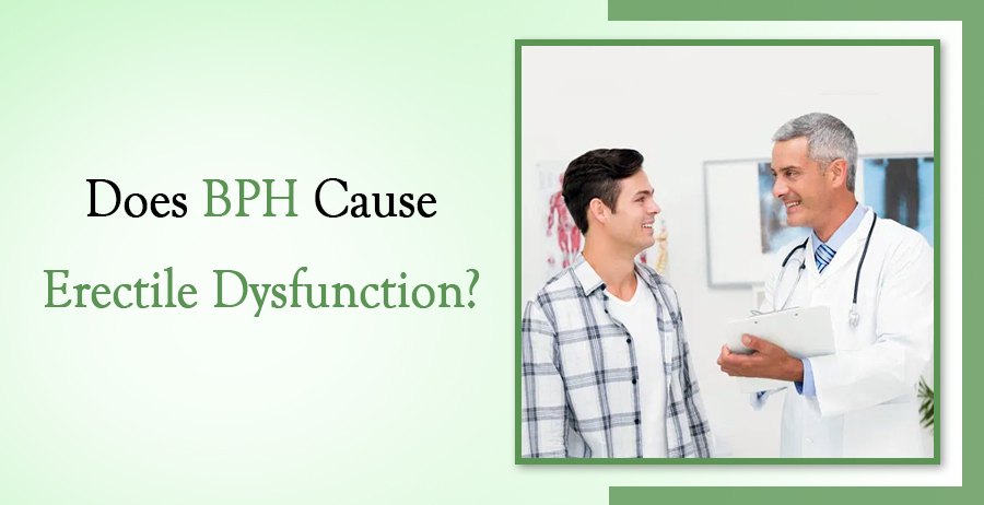 BPH Cause Erectile Dysfunction?