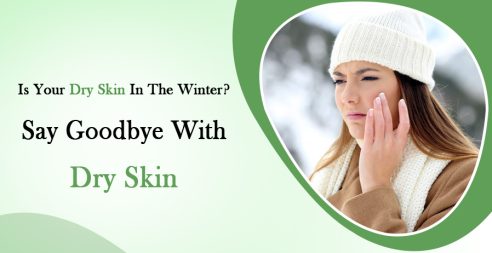 Is Your Dry Skin In The Winter?