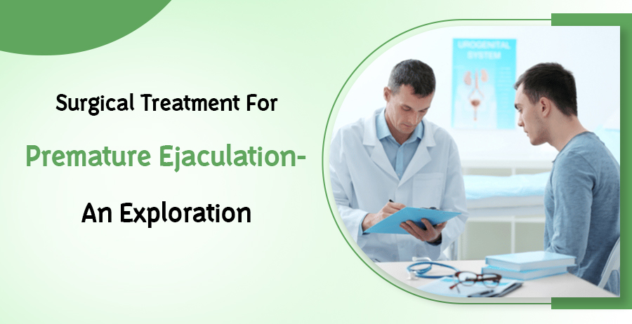 Surgical Treatment For Premature Ejaculation