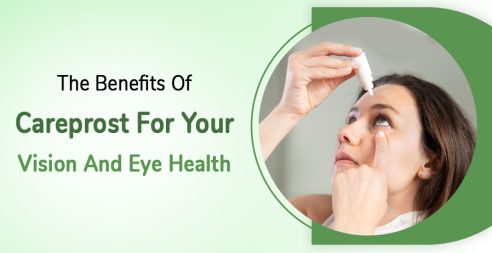 Careprost For Your Vision And Eye Health